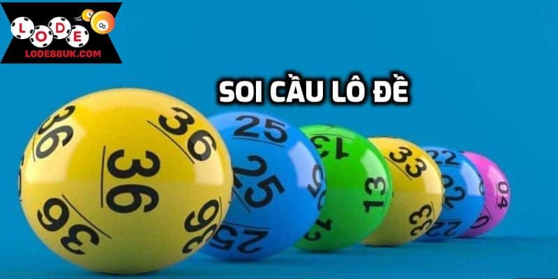 Giải mã soi cầu LODE88