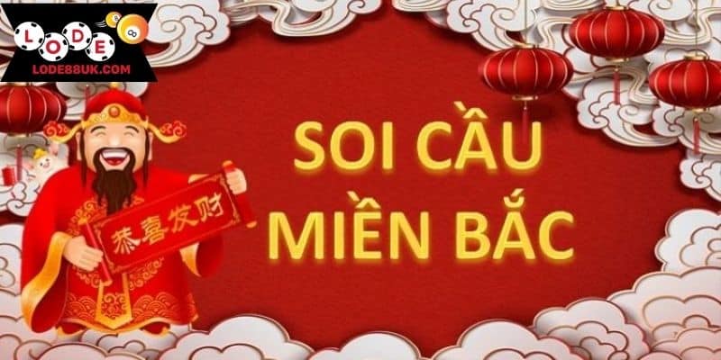 Thông tin cơ bản về soi cầu miền Bắc